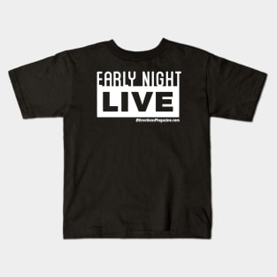 Early Night Live Kids T-Shirt
